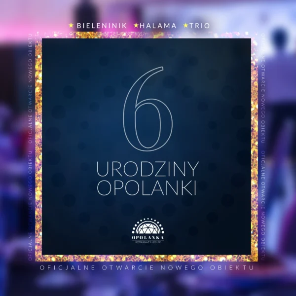 6 Urodziny Restauracji Opolanka - koncert, kabaret - Grzegorz Halama, oficjalne otwarcie, Opole